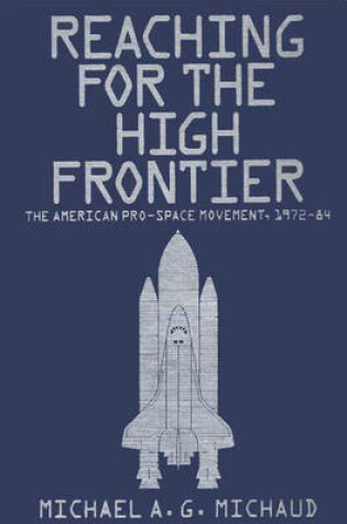 Cover of Reaching for the High Frontier