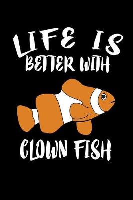 Book cover for Life Is Better With Clown Fish