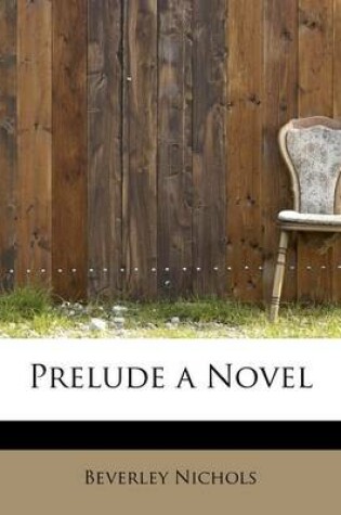 Cover of Prelude a Novel