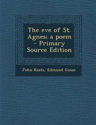 Book cover for The Eve of St. Agnes; A Poem