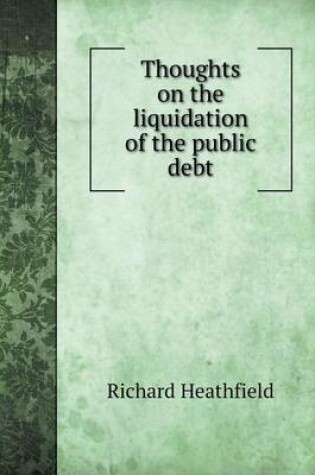 Cover of Thoughts on the liquidation of the public debt