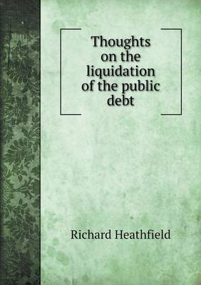 Book cover for Thoughts on the liquidation of the public debt