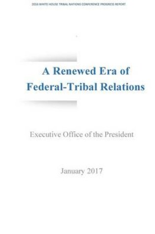 Cover of A Renewed Era of Federal-Tribal Relations