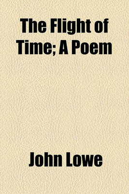 Book cover for The Flight of Time; A Poem