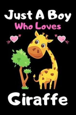 Cover of Just a boy who loves giraffe