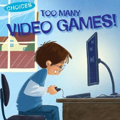 Cover of Too Many Video Games!
