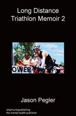 Cover of Long Distance Triathlon Memoir 2