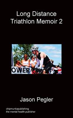 Book cover for Long Distance Triathlon Memoir 2