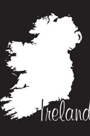 Cover of Ireland - Black 101 - Lined Notebook with Margins - 8.5X11