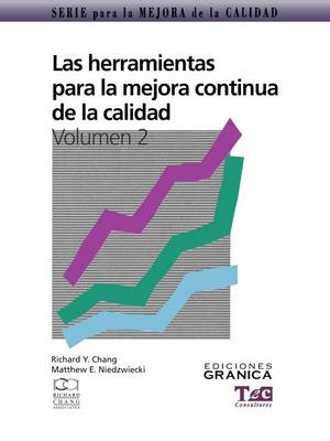 Book cover for Las Herramientas Para La Mejora Continua De La Calidad: Guima Practica Para Lograr Resultados Positivos