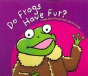 Cover of Do Frogs Have Fur?