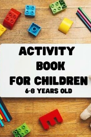 Cover of Activity Book for Children 6-8 Years Old