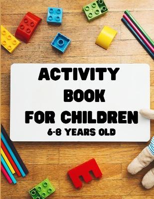 Book cover for Activity Book for Children 6-8 Years Old