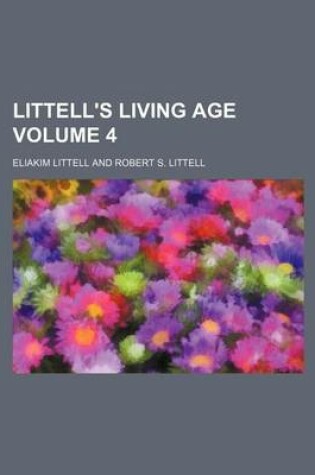 Cover of Littell's Living Age Volume 4