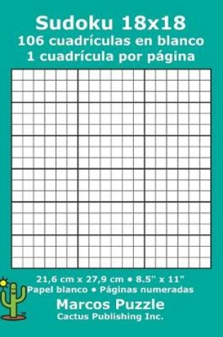 Cover of Sudoku 18x18 - 106 cuadrículas en blanco