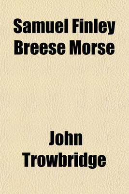 Book cover for Samuel Finley Breese Morse