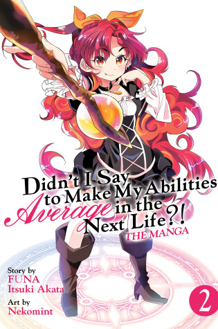 Cover of Didn't I Say to Make My Abilities Average in the Next Life?! (Manga) Vol. 2