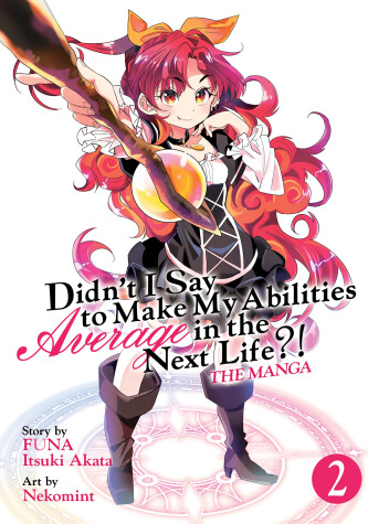 Cover of Didn't I Say to Make My Abilities Average in the Next Life?! (Manga) Vol. 2