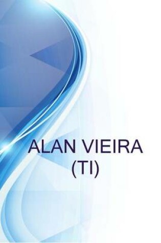 Cover of Alan Vieira (Ti), Coordenador de Infraestrutura Ti Na Casa Granado