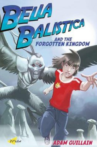 Cover of Bella Balistica And The Forgotten Kingdom