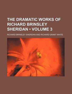 Book cover for The Dramatic Works of Richard Brinsley Sheridan (Volume 3)