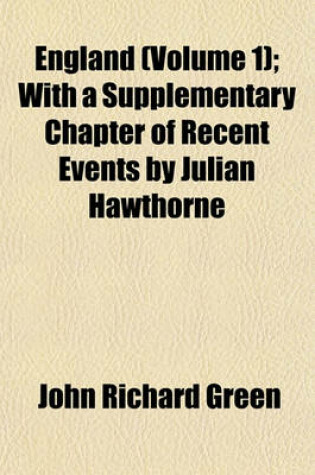 Cover of England (Volume 1); With a Supplementary Chapter of Recent Events by Julian Hawthorne