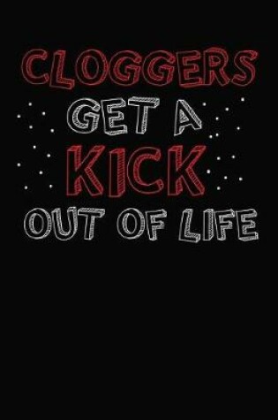 Cover of Cloggers Get A Kick Out Of Life