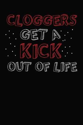 Book cover for Cloggers Get A Kick Out Of Life