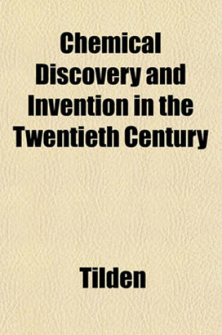 Cover of Chemical Discovery and Invention in the Twentieth Century