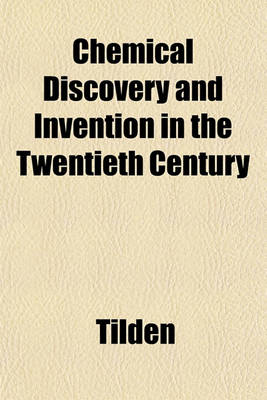 Book cover for Chemical Discovery and Invention in the Twentieth Century