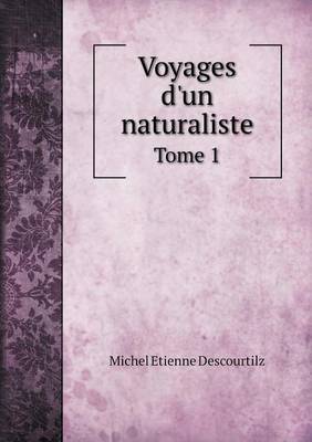 Book cover for Voyages d'un naturaliste Tome 1