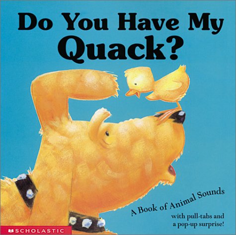 Book cover for Do You Have My Quack? a Book of Animal Sounds