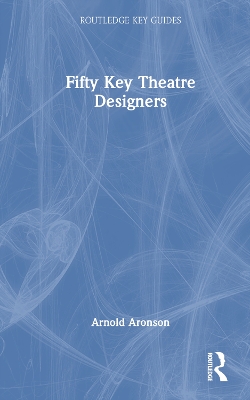 Book cover for Fifty Key Theatre Designers