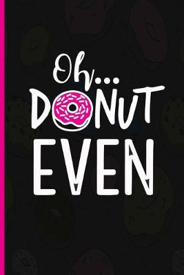 Book cover for Oh Donut Even