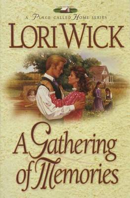 A Gathering of Memories by Lori Wick