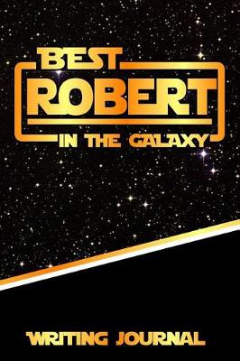 Book cover for Best Robert in the Galaxy Writing Journal