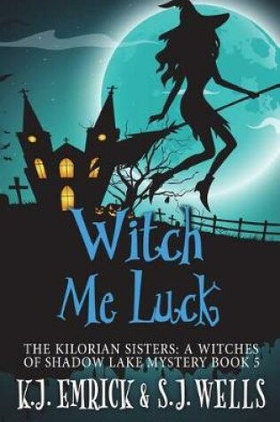 Cover of Witch Me Luck