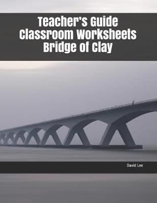 Book cover for Teacher's Guide Classroom Worksheets Bridge of Clay