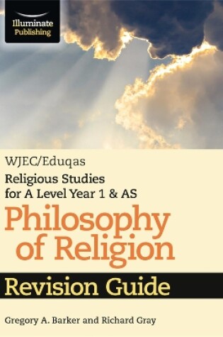 Cover of WJEC/Eduqas Religious Studies for A Level Year 1 & AS - Philosophy of Religion Revision Guide