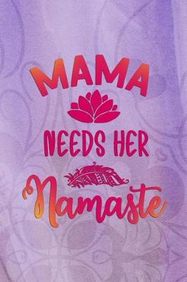 Book cover for Mama Needs Her Namaste