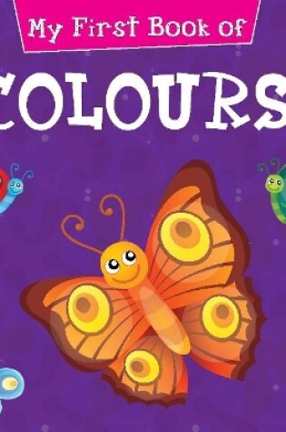 Cover of My First Book of Colours