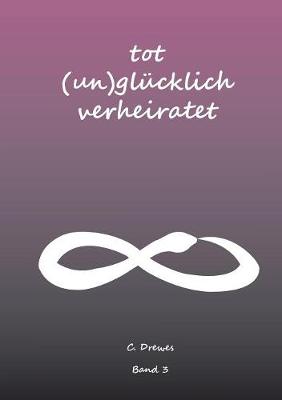 Book cover for Tot (Un) Glücklich verheiratet