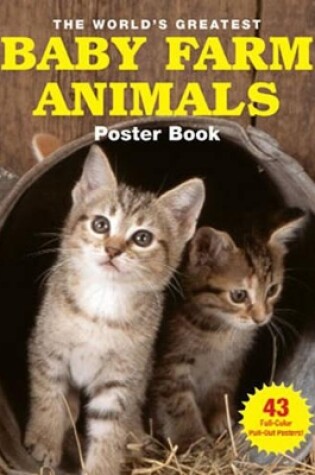 Cover of The World's Greatest Baby Farm Animals Poster Book