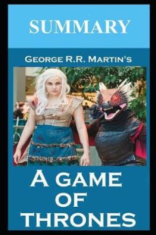 Cover of Summary of A Game of Thrones by George R.R. Martin