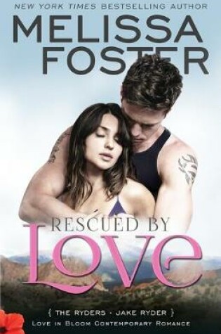 Cover of Rescued by Love (Love in Bloom: The Ryders)