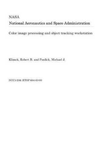 Cover of Color Image Processing and Object Tracking Workstation