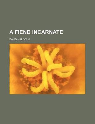 Book cover for A Fiend Incarnate