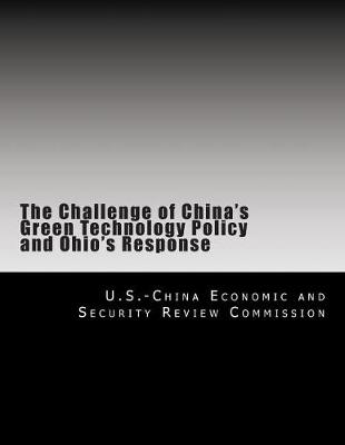 Book cover for The Challenge of China's Green Technology Policy and Ohio's Response