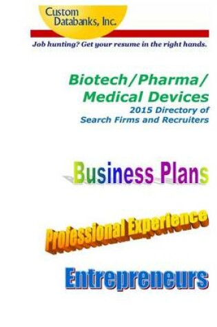 Cover of Biotech/Pharma/Medical Devices 2015 Directory of Search Firms and Recruiters