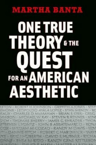 Cover of One True Theory and the Quest for an American Aesthetic
